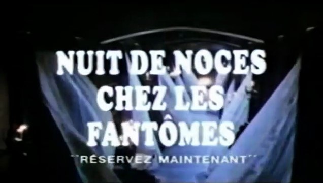 Nuit de noces chez les fantômes Bande-annonce VF