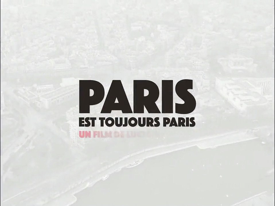 Paris est toujours Paris Bande-annonce VO