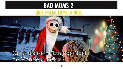 Un quiz spécial "Films de Noël" pour les Bad Moms