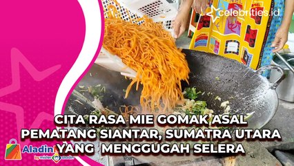 Cita Rasa Mie Gomak Asal  Pematang Siantar, Sumatra Utara yang  Menggugah Selera