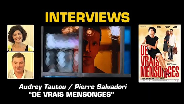 Pierre Salvadori, Audrey Tautou Interview 3: De vrais mensonges