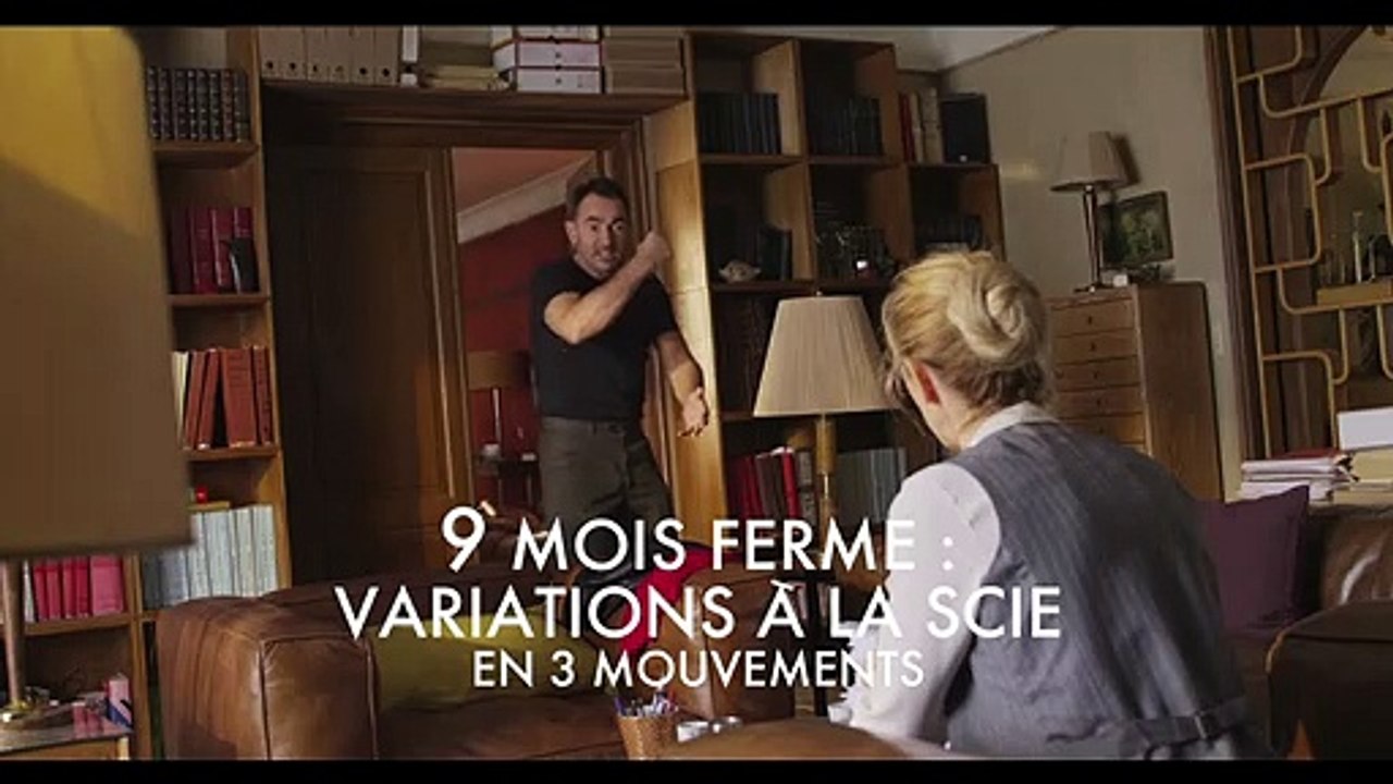 "9 mois ferme" : Variations à la scie en 3 mouvements