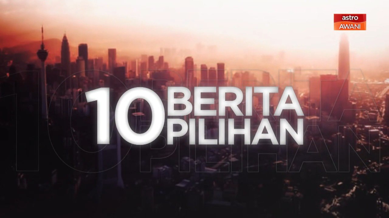 10 Berita Pilihan - (17 April 2022)