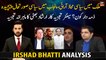 Irshad Bhatti's expert analysis on current political situation of the country...