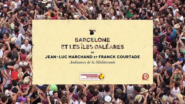 Barcelone et les Iles Baléares - Ambiances de la Méditerranée Bande-annonce VF
