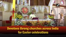 Devotees throng churches across India for Easter celebrations