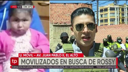 Policía se encuentra movilizada en busca de la niña Rossy, raptada en La Paz