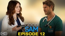 Good Sam Episode 12 Trailer (2022) CBS, Preview, Release Date, Promo, Recap, Ending, 1x12, Review