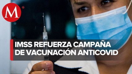 IMSS recalca en importancia de vacuna covid-19 potenciando su uso a nivel nacional