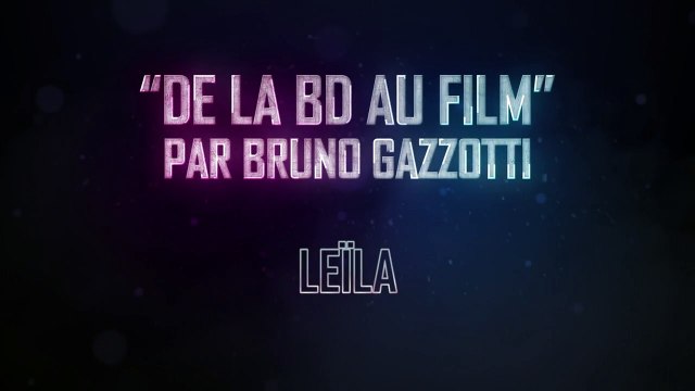 Seuls BONUS Les personnages de la BD au film : Leïla