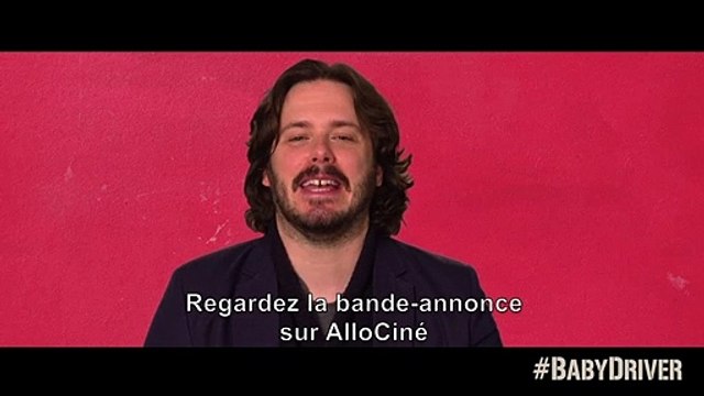 Baby Driver BONUS Message d'Edgar Wright