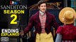 Sanditon Season 2 Episode 6 Recap & Ending Explained (2022) - PBS, Spoilers, Release Date, Ending