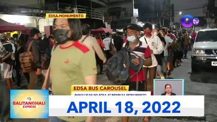 Balitanghali Express: April 18, 2022