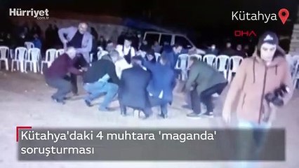 Kütahya'daki 4 muhtara 'maganda' soruşturması