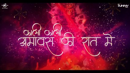 KALI KALI MAHAKALI _ DJ SUNNY DWN __ काली काली अमावस की रात में __ AK VISUALS __ 2021