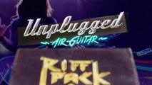 Unplugged - Official Riff Pack Launch Trailer