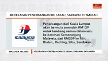 Malaysia Airlines | Kekerapan penerbangan ke Sabah, Sarawak ditambah