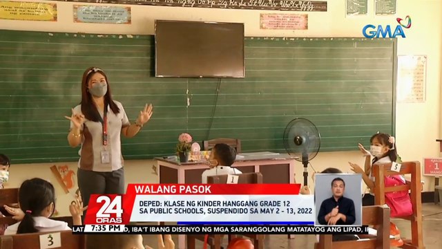 DEPED: klase ng kinder hanggang grade 12 sa public schools, suspendido sa MAY 2-13, 2022 | 24 Oras