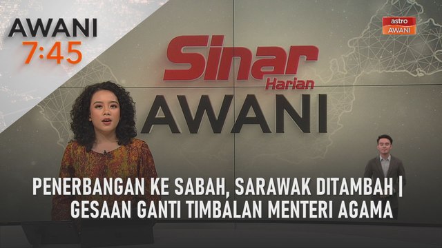 AWANI 7:45 [18/04/2022] - Penerbangan ke Sabah, Sarawak ditambah | Gesaan ganti Timbalan Menteri Agama