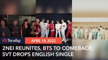 Entertainment wRap: 2NE1 reunites at Coachella 2022, BTS to comeback on June, SEVENTEEN drops English single