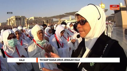 Haji | TH siap siaga urus jemaah haji