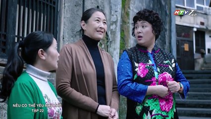 Nếu Có Thể Yêu Như Thế Tập 22 (Lồng Tiếng HTV7) - Phim Hoa Ngữ Hay