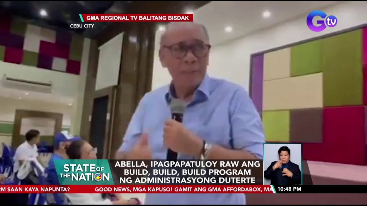 Abella, ipagpapatuloy raw ang Build, Build, Build program ng administrasyong Duterte | SONA
