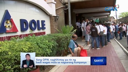 Ilang OFW, naghihintay pa rin ng back wages mula sa nagsarang kumpanya | Saksi