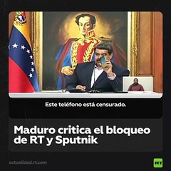 Maduro critica el bloqueo de RT