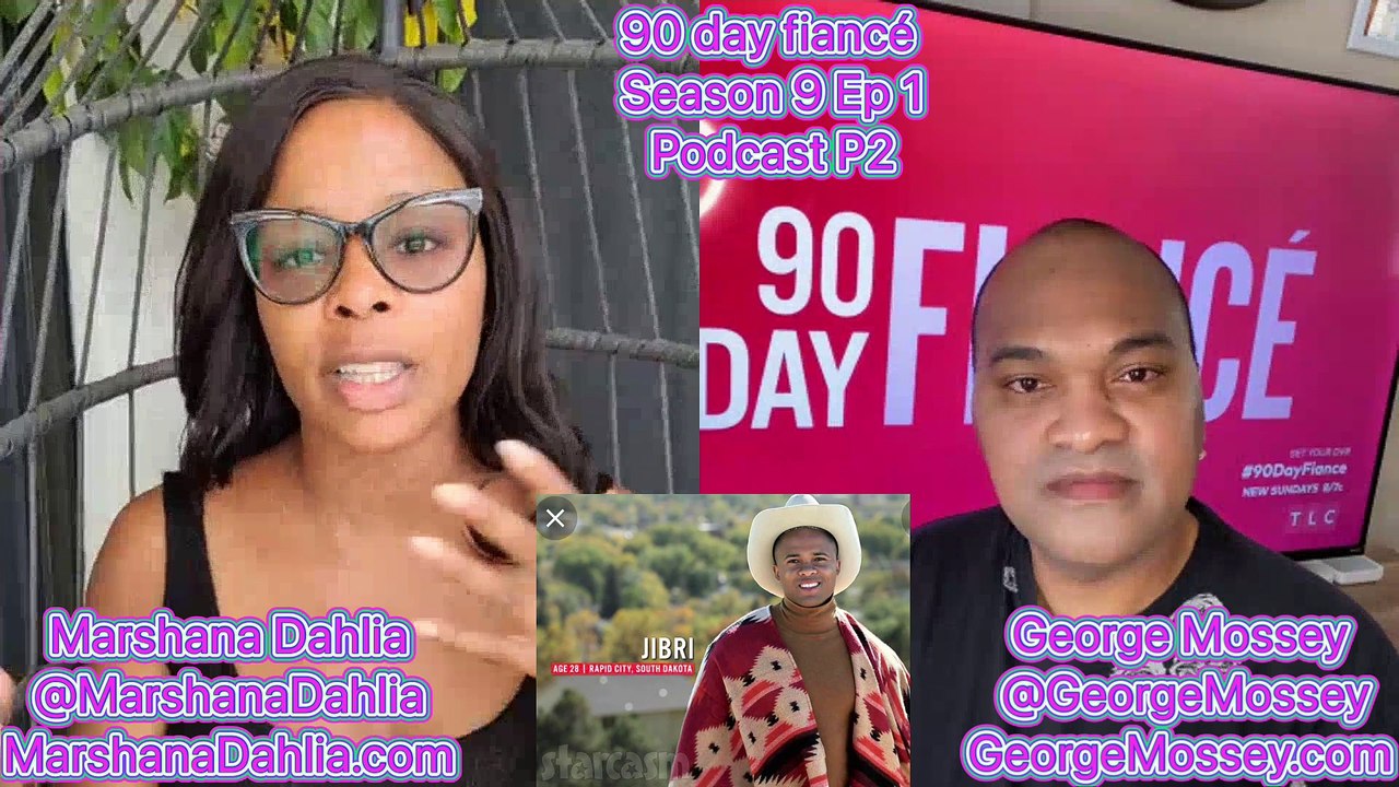 90 day fiance OG S9E1 #podcast with Host George Mossey & Marshana Dahlia! Part 2 #90dayfiance #news