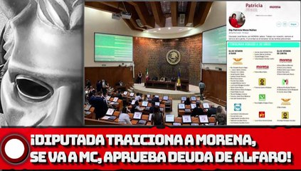 ¡Diputada traiciona a Morena y se va a Movimiento Ciudadano y aprueba deuda de Alfaro!