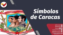 Programa 360º | Presentados los nuevos símbolos patrios de Caracas
