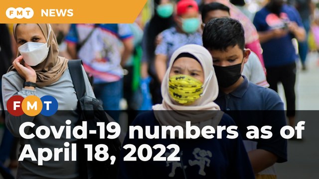 Covid-19 numbers as of April 18, 2022