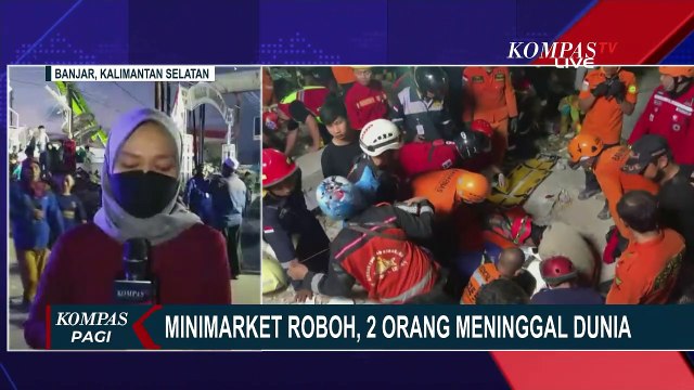 Dini Hari Tadi, Kembali Ditemukan 1 Korban yang Tertimbun Bangunan Minimarket di Banjar
