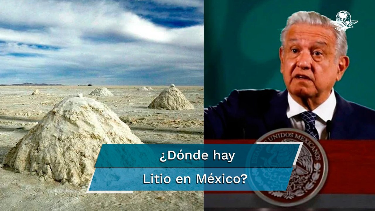 ¿Por qué es tan codiciado el Litio, mineral estratégico de México según AMLO?