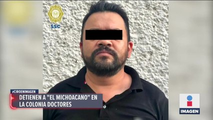 Detienen a "El Michoacano" en la Colonia Doctores