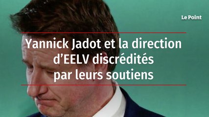Yannick Jadot et la direction d'EELV discrédités par leurs soutiens