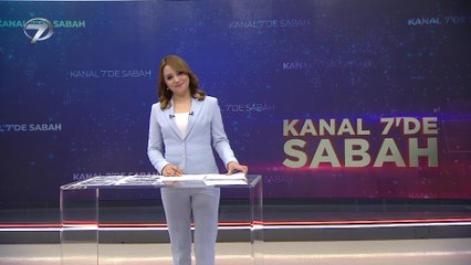 Kanal 7'de Sabah - 19 Nisan 2022