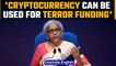 Nirmala Sitharaman calls terror financing & money laundering risks of cryptocurrency | Oneindia News