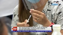 DOH: Magsasagawa ng special COVID vaccination days ngayong Abril at Mayo sa mga lugar na mababa ang vaccination rate | 24 Oras News Alert