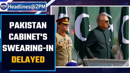 Pakistan cabinet swearing-in delayed as President Arif Alvi goes on sudden leave | Oneindia News