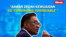 SINAR PM:  Anwar dedah kewujudan SD ‘convincing, formidable’