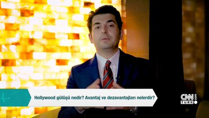 Hollywood gülüşü nedir? Avantaj ve dezavantajları nelerdir?