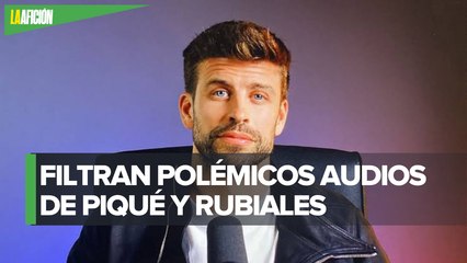 Publican audios con pactos millonarios de Piqué con la Federación Española de Futbol