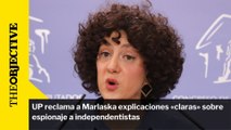UP reclama a Marlaska explicaciones «claras» sobre espionaje a independentistas