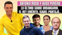 Antonio Rossi desvela lo último sobre el Rey Emérito, Urdangarin, Rubiales y Piqué y la sentencia de Isabel Pantoja