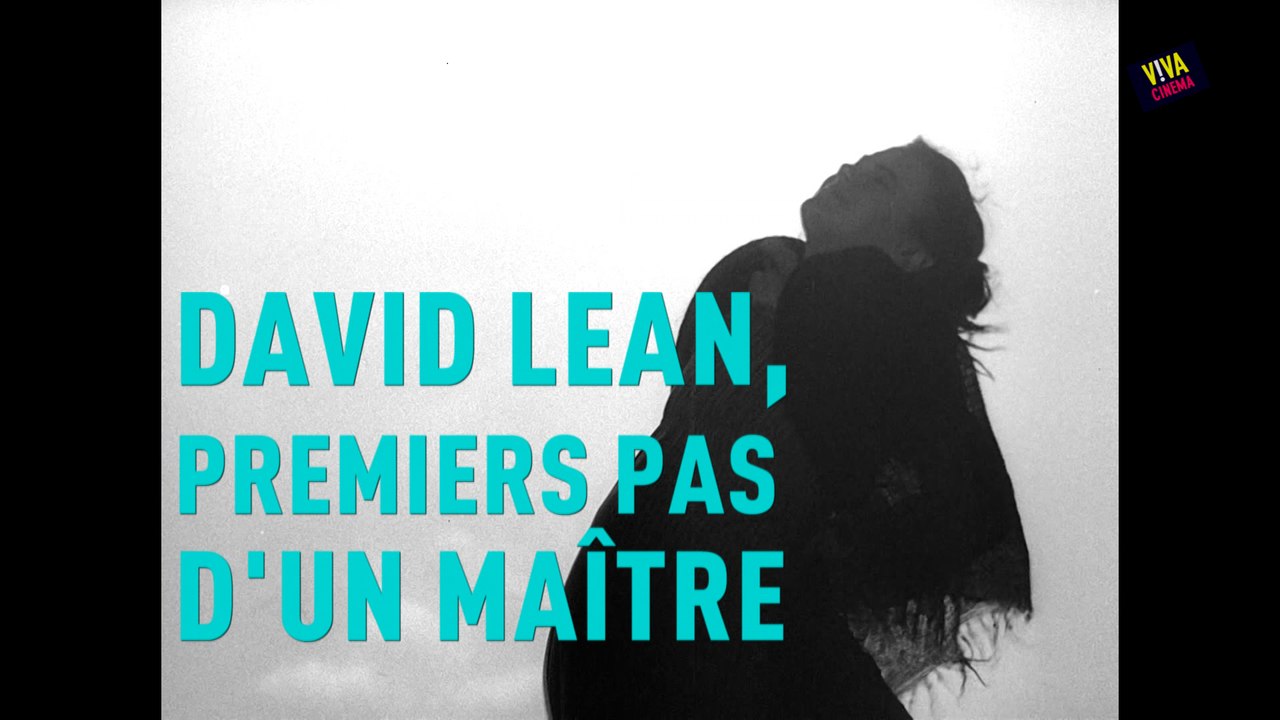 Viva cinéma - David Lean, premiers pas d'un maître