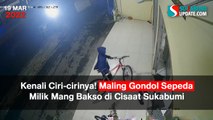 Kenali Ciri-cirinya! Maling Gondol Sepeda Milik Mang Bakso di Cisaat Sukabumi
