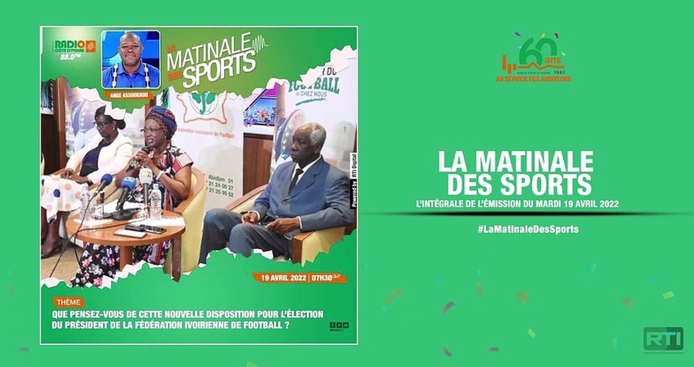 Matinale Des Sports du 19 avril 2022  par Ange Assoukrou [ Radio Côte d'Ivoire ]