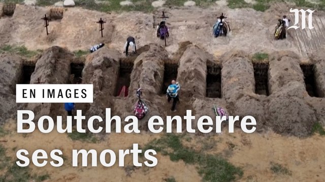Ukraine : les habitants de Boutcha enterrent leurs morts